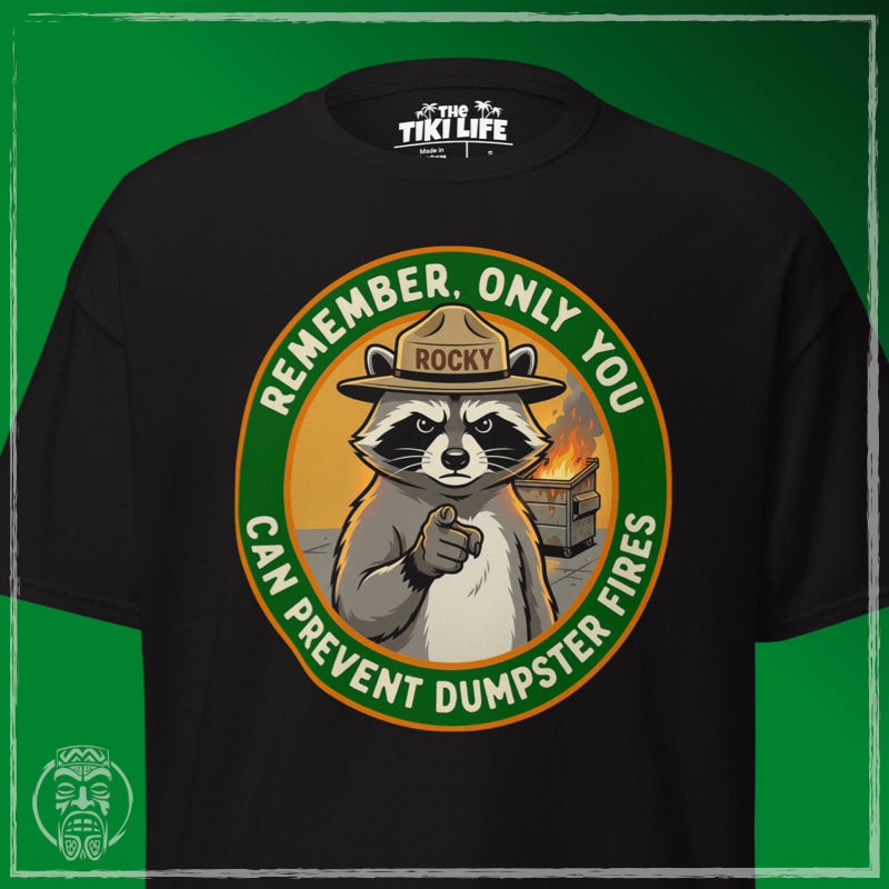 Only You Can Prevent Dumpster Fires - Black Classic Tee